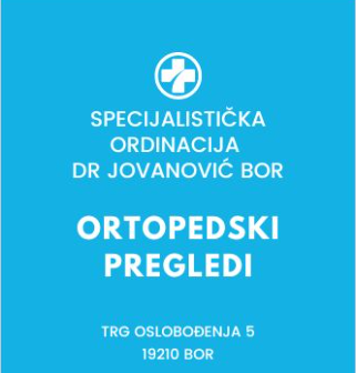 Specijalistička ordinacija Bor Dr Jovanović pruža stručne ortopedske preglede i lečenje koštano-zglobnih problema u Boru.